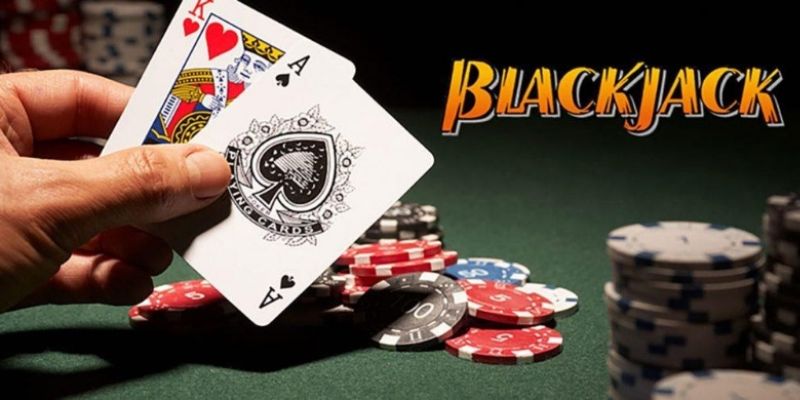 Tổng quan về cách chơi Blackjack cho thành viên